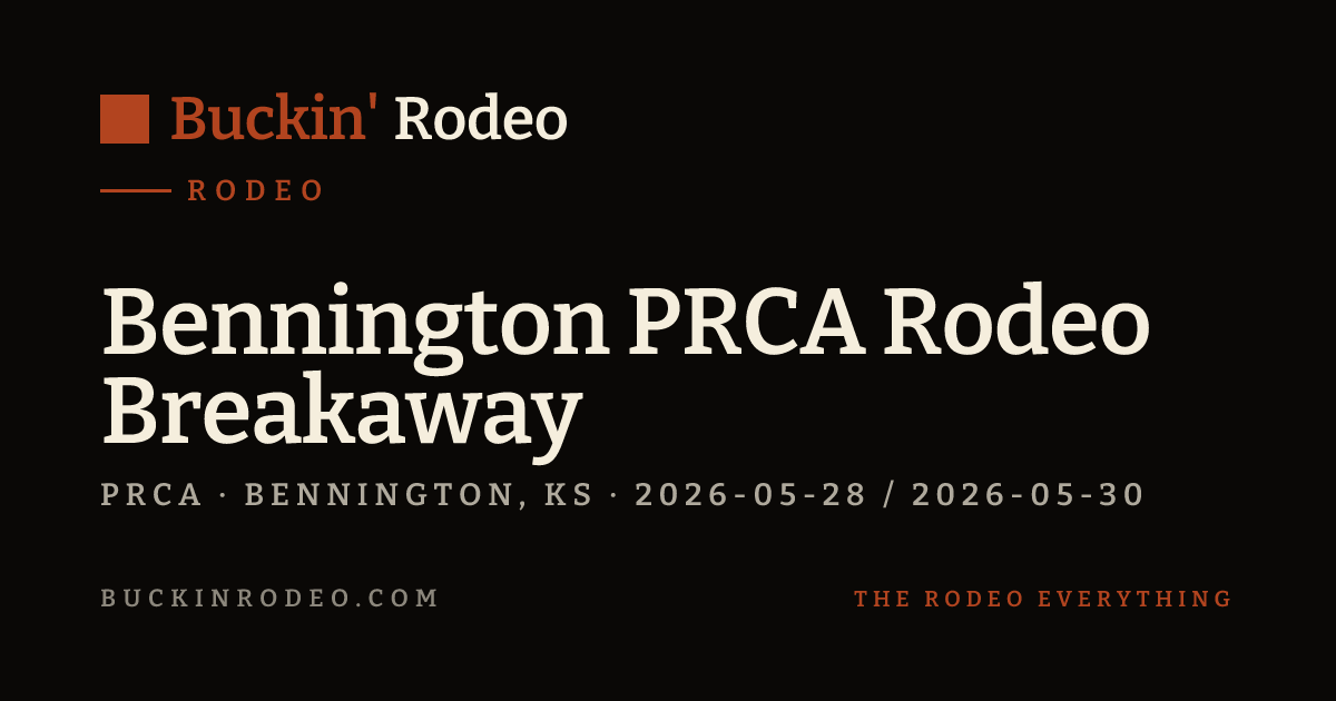 Bennington PRCA Rodeo Breakaway 2026 Results · Buckin' Rodeo