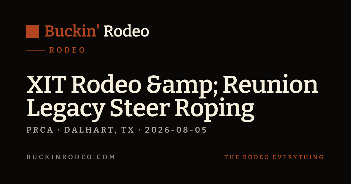XIT Rodeo & Reunion Legacy Steer Roping 2026 — Schedule & Tickets ...